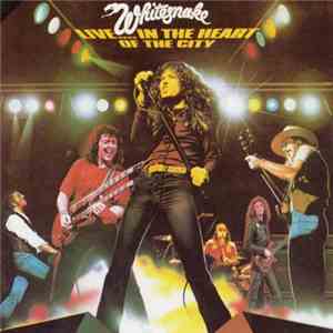 Whitesnake - Live... In The Heart Of The City