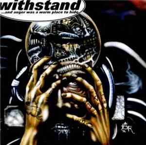 Withstand - ...And Anger Was A Warm Place To Hide