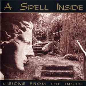 A Spell Inside - Visions From The Inside