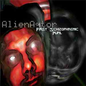 AlienAqtor - First Schizophrenic Pupil
