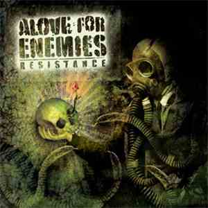 Alove For Enemies - Resistance