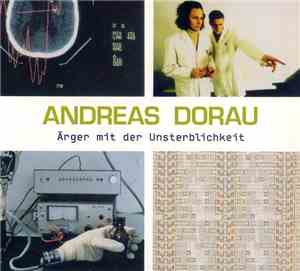 Andreas Dorau - Ärger Mit Der Unsterblichkeit
