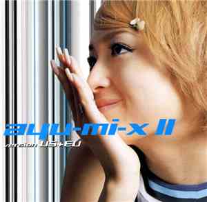 Ayumi Hamasaki - Ayu-mi-x II Version US+EU