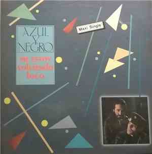 Azul Y Negro - Me Estoy Volviendo Loco