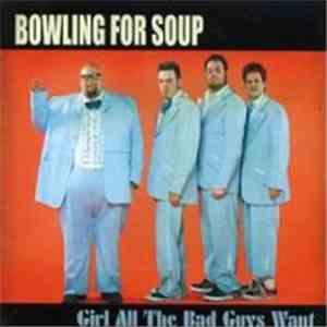 Bowling For Soup - Girl All The Bad Guys Want