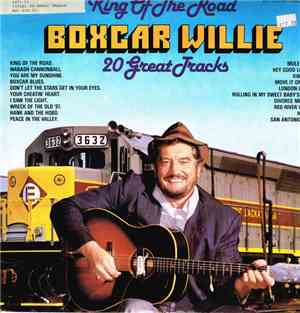 Boxcar Willie - King Of The Road 20 Great Tracks