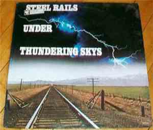Brad Miller - Steel Rails Under Thundering Skys