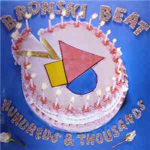 Bronski Beat - Hundreds & Thousands