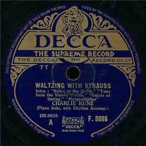 Charlie Kunz - Waltzing With Strauss