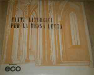 Coro Ambrosiano, Eugenio Consonni - Canti Liturgici Per La Messa Letta