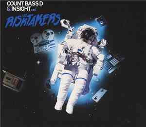 Count Bass D & Insight Are The Risktakers - The Risktakers