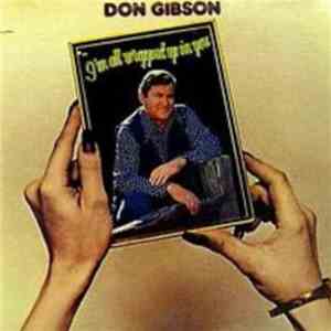Don Gibson - I'm All Wrapped Up In You