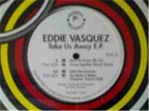 Eddie Vasquez - Take Us Away E.P.