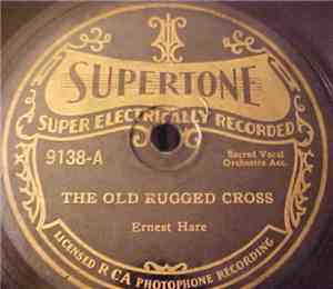 Ernest Hare / The Harrison Quartette - The Old Rugged Cross