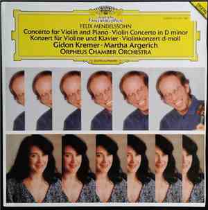 Gidon Kremer, Martha Argerich, Orpheus Chamber Orchestra, Felix Mendelssohn ...