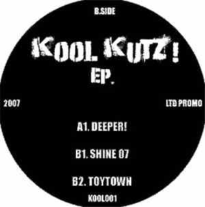 Koolkutz! EP - Deeper! / Shine / Toytown