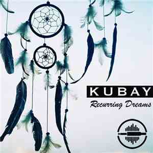 Kubay - Recurring Dreams