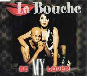 La Bouche - Be My Lover