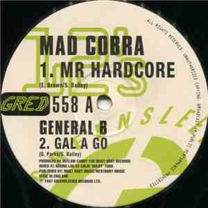 Mad Cobra / General B / Alley Cat  / Outlaw Candy - Mr. Hardcore / Gal A Go ...