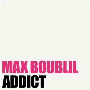 Max Boublil - Addict