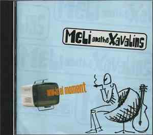 Meli & The Xavalins - Now Is El Moment
