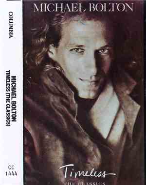 Michael Bolton - Timeless (The Classics)