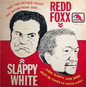 Redd Foxx And Slappy White - Redd & White!!