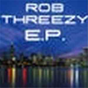 Rob Threezy - Rob Threezy EP