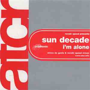 Ronski Speed Presents Sun Decade - I'm Alone