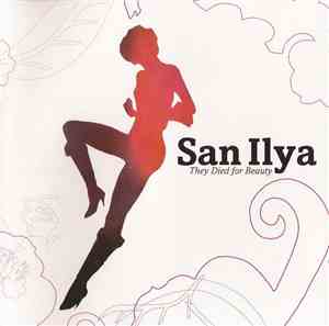 San Ilya - They Died For Beauty