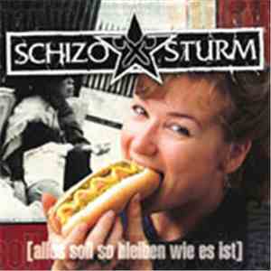 Schizosturm - Alles Soll So Bleiben Wie Es Ist