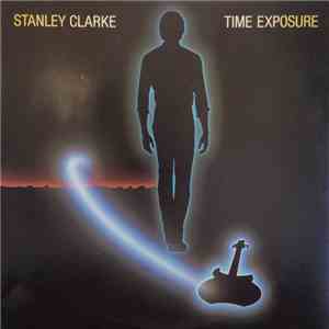 Stanley Clarke - Time Exposure