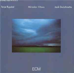 Terje Rypdal / Miroslav Vitous / Jack DeJohnette - Terje Rypdal / Miroslav ...