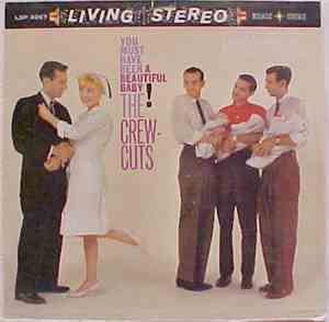 The Crew Cuts - You Must Have Been A Beautiful Baby!