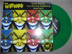 The Meteors - Slow Down You Grave Robbing Bastard