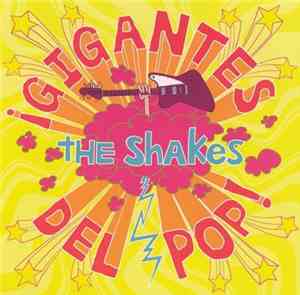 The Shakes  - Gigantes Del Pop!
