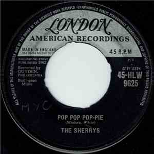 The Sherrys - Pop Pop Pop-Pie / Your Hand In Mine