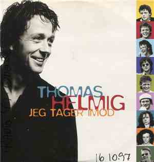 Thomas Helmig - Jeg Tager Imod