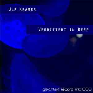 Ulf Kramer - Verbittert In Deep