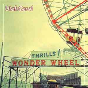 Utah Carol - Wonderwheel