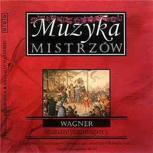 Wagner - Romantyczne Opery