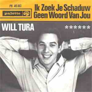 Will Tura - Ik Zoek Je Schaduw / Geen Woord Van Jou