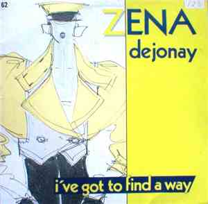 Zena Dejonay - I've Got To Find A Way