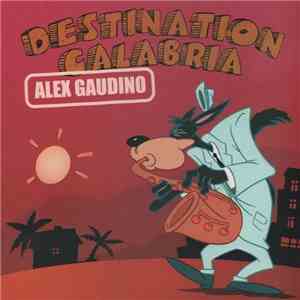 Alex Gaudino - Destination Calabria