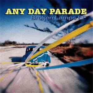 Any Day Parade - Broken Lamps