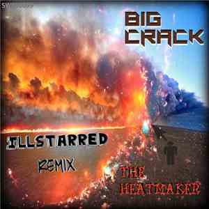 Big Crack - The Heatmaker (ILLSTARRED Remix)
