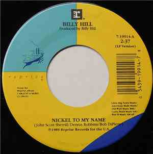 Billy Hill  - Nickel To My Name