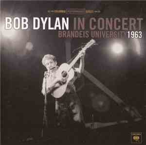 Bob Dylan - In Concert - Brandeis University 1963