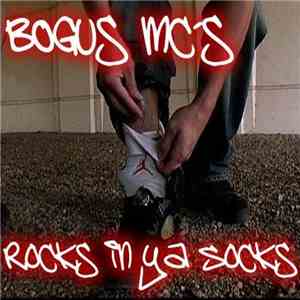 Bogus MC's - Rocks In Ya Socks