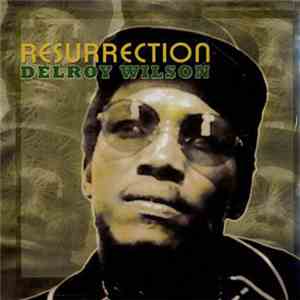 Delroy Wilson - Resurrection